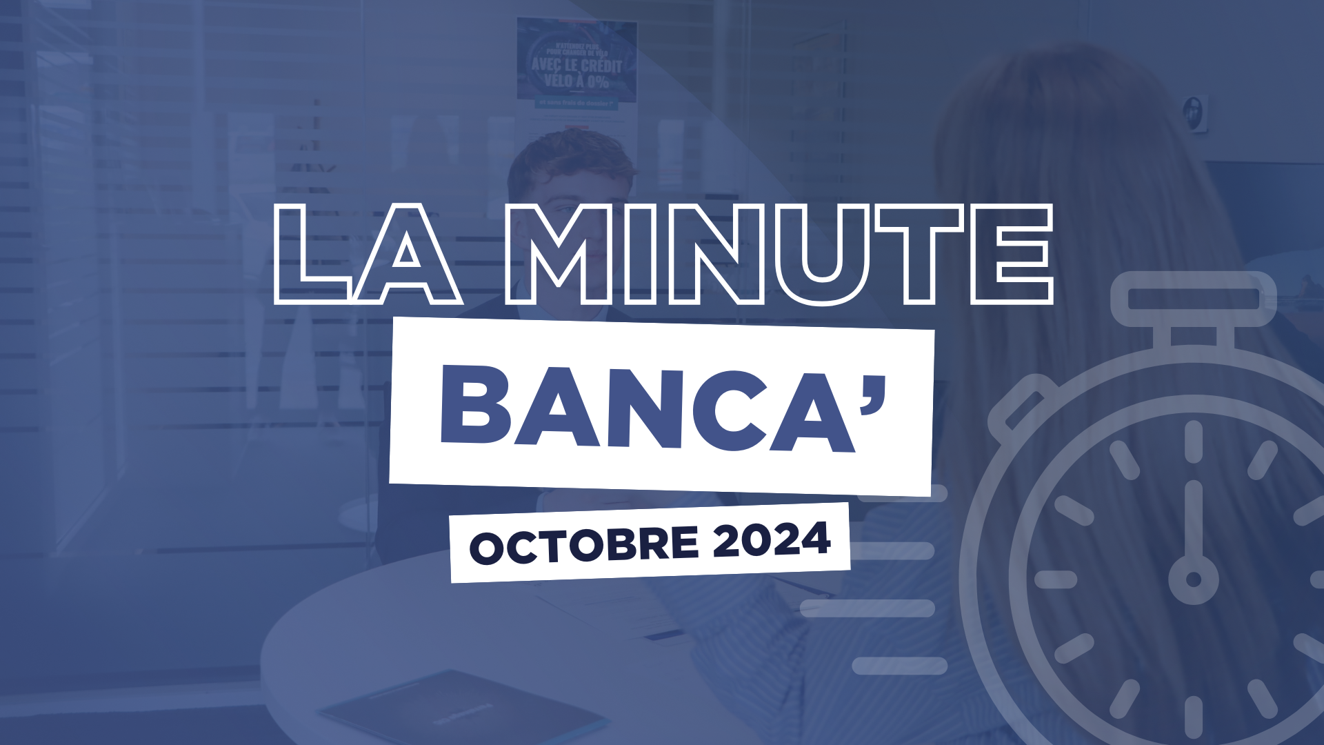 Image mise en avant de l'article La minute Banca&rsquo; | Octobre