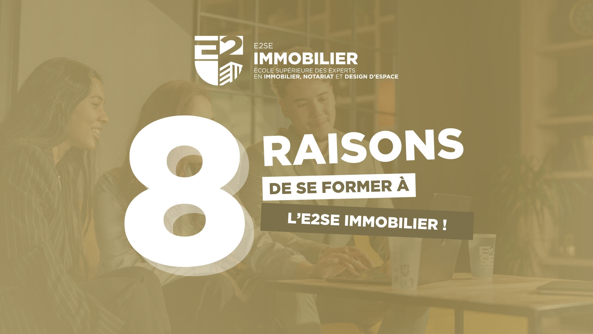Image mise en avant de l'article 8 RAISONS DE CHOISIR L&rsquo;E2SE IMMOBILIER