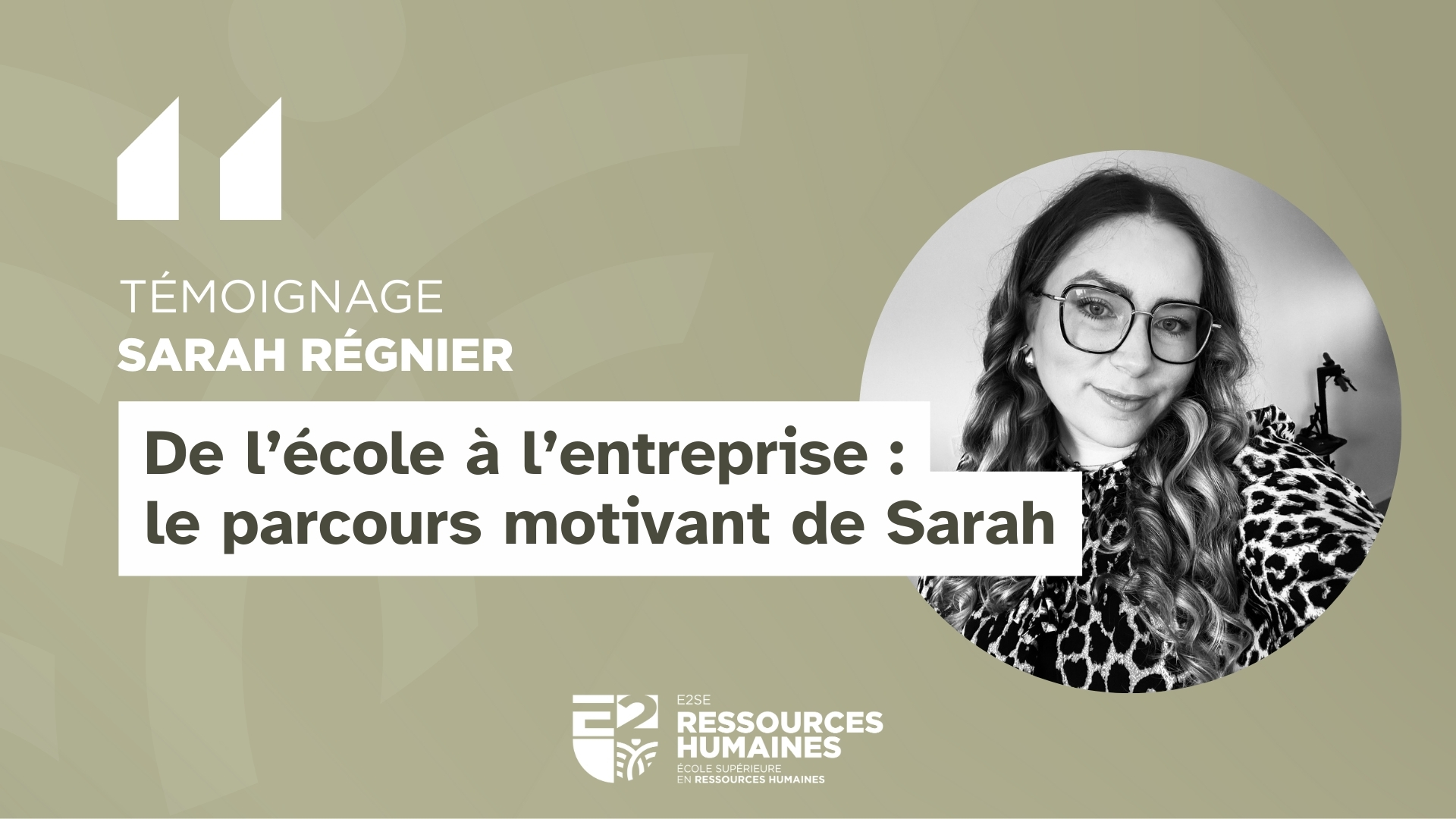 Image mise en avant de l'article DE L&rsquo;ÉCOLE À L&rsquo;ENTREPRISE : LE PARCOURS DE SARAH